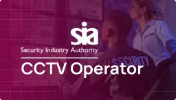 SIA CCTV Operator Training