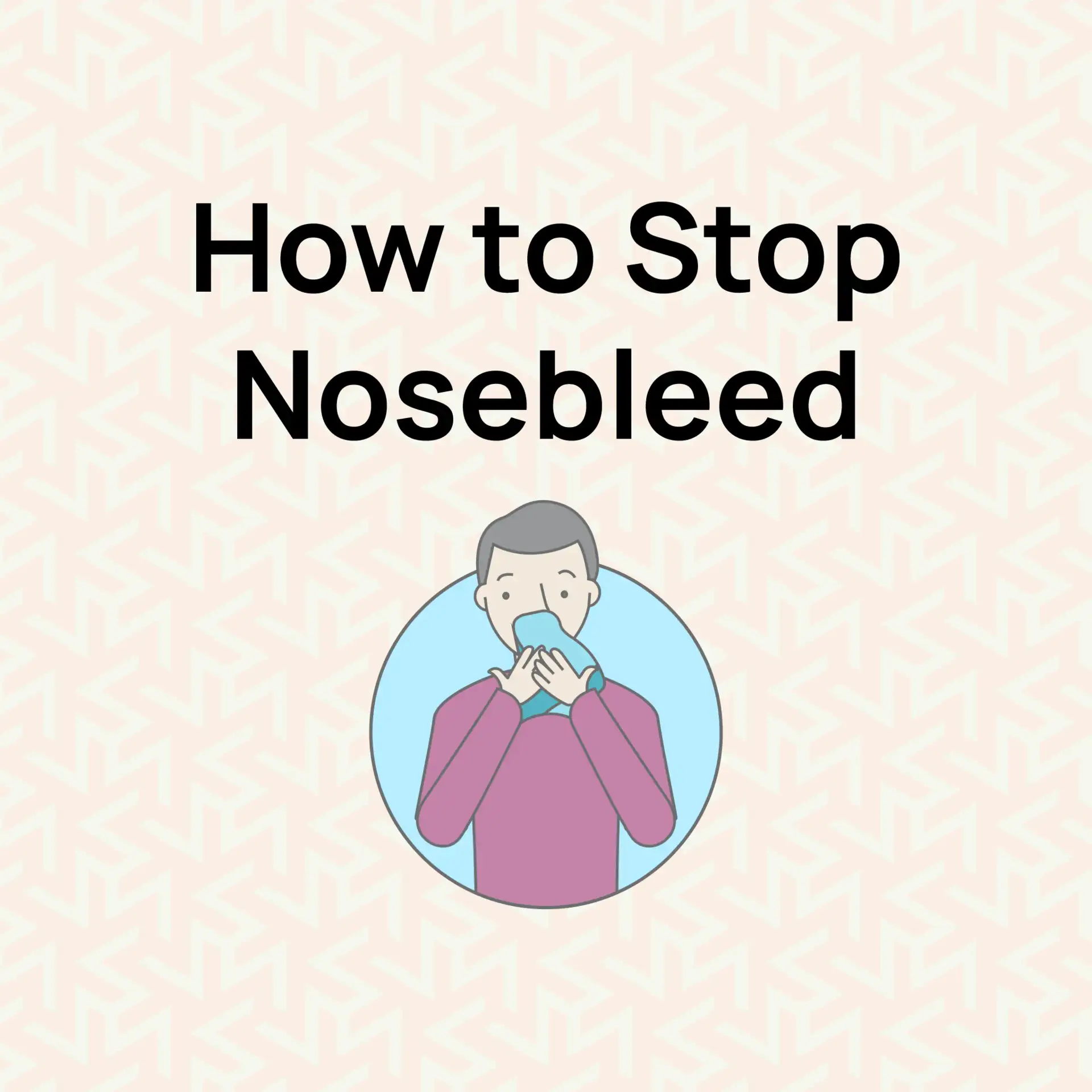 How to Stop Nosebleeds: Causes, Treatment, and Prevention Tips